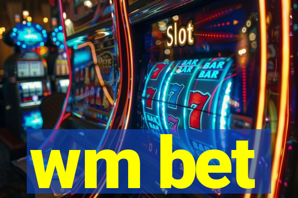 wm bet